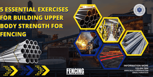 5 Essential Exercises for Building Upper Body Strength for Fencing