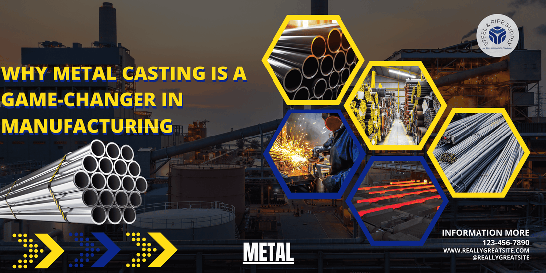 Why Metal Casting Is a Game-Changer in Manufacturing