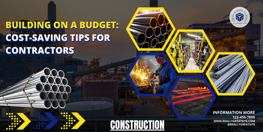 Building on a Budget: Cost-Saving Tips for Contractors