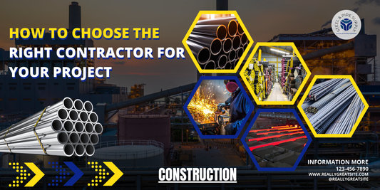 How to Choose the Right Contractor for Your Project