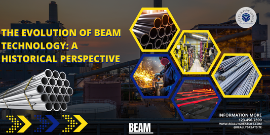 The Evolution of Beam Technology: A Historical Perspective