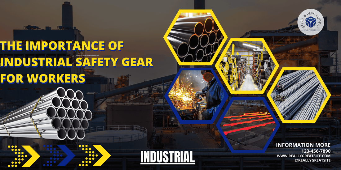 The Importance of Industrial Safety Gear for Workers