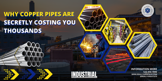 Why Copper Pipes Are Secretly Costing You Thousands